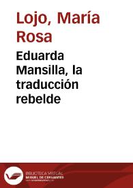 Portada:Eduarda Mansilla, la traducción rebelde / por María Rosa Lojo