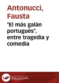 Portada:\"El más galán portugués\", entre tragedia y comedia / Fausta Antonucci