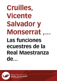 Portada:Las funciones ecuestres de la Real Maestranza de Caballería de Valencia reseñadas por el Marqués de Cruilles por acuerdo de la misma Real Maestranza