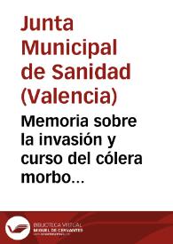 Portada:Memoria sobre la invasión y curso del cólera morbo asiático, en la ciudad de Valencia, año 1854