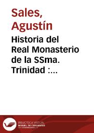 Portada:Historia del Real Monasterio de la SSma. Trinidad : religiosas de Santa Clara ... fuera los Muros de la Ciudad de Valencia ...