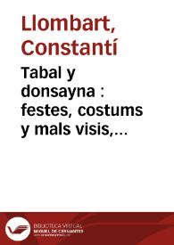 Portada:Tabal y donsayna : festes, costums y mals visis, pintats á la valensiana per varios populars artistes de la terra del che