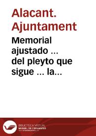 Portada:Memorial ajustado ... del pleyto que sigue ... la ciudad de Alicante, y el señor Fiscal, con la ciudad de Xixona , y diferentes vecinos de ella, dueños de tierras en el Pago de Montnegre ... y el reverendo arzobispo y cabildo de la Santa Iglesia Metropolitana de Valencia sobre el uso y aprovechamiento de las aguas del río de Montnegre ... y sobre cierta demolicion de las azequias, presas y otros edificios que tenian hechos los vecinos de Xijona para extraer el agua de dicho rio ..