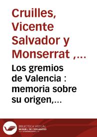 Portada:Los gremios de Valencia : memoria sobre su origen, vicisitudes y organización