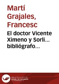 Portada:El doctor Vicente Ximeno y Sorli... bibliógrafo valenciano estudio biográfico y bibliográfico