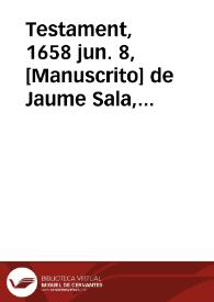 Portada:Testament, 1658 jun. 8, [Manuscrito] de Jaume Sala, prevere y vicari de la parroquia de St. Martí de Arenys