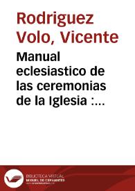 Portada:Manual eclesiastico de las ceremonias de la Iglesia : disertacion sobre la rubrica IV del misal romano, de las misas votivas, privadas, cantadas y solemnes