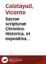 Portada:Sacrae scripturae Chronico-Historica, et expositiva asserta ...
