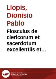Portada:Flosculus de clericorum et sacerdotum excellentiis et aliis quae ad eorum vitam statum & honorem pertinent