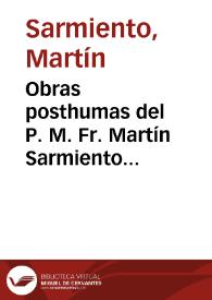 Portada:Obras posthumas del P. M. Fr. Martín Sarmiento benedictino. : tomo primero. Memorias para la historia de la poesia y poetas españoles.