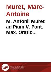 Portada:M. Antonii Muret ad Pium V. Pont. Max. Oratio illustrissimi... Principis Alfonsi II Ferrariae Ducis nomine : habita Romae V kal. quinctiles anno MDLXVI