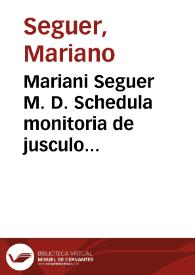 Portada:Mariani Seguer M. D. Schedula monitoria de jusculo pulli lienteriae specifico : inscripta romano hippocrati