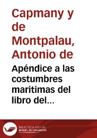Portada:Apéndice a las costumbres maritimas del libro del Consulado : contiene una coleccion de leyes y estatutos de España ...
