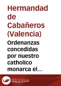 Portada:Ordenanzas concedidas por nuestro catholico monarca el señor Don Carlos Tercero ... por su Real Cedula de 13 de Marzo 1760 para el regimen y govierno de la Hermandad de Cavañeros de ... Valencia ...