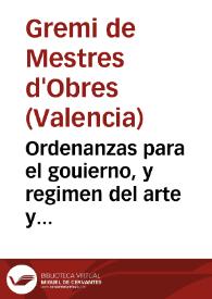 Portada:Ordenanzas para el gouierno, y regimen del arte y gremio de Maestros de Obras de la ciudad de Valencia : concedidas por S.M. ... y señores de su Real y Supremo Consejo de Castilla en 19 de Abril del año 1762 ..