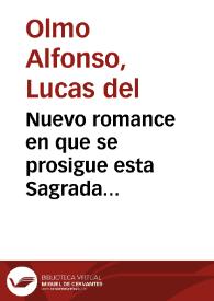 Portada:Nuevo romance en que se prosigue esta Sagrada Historia, declarando el Baptismo de nuestro Redemptor Jesu-Christo, su ayuno y vocacion de los Apostoles, su predicacion y milagros : entrada en Jerusalen, con otros mysterios, y la institucion del Santissimo Sacramento