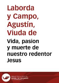 Portada:Vida, pasion y muerte de nuestro redentor Jesus