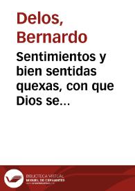 Portada:Sentimientos y bien sentidas quexas, con que Dios se está quexando de todos los pecadores, por la mala correspondencia que todos tnemos a los muchos beneficios, que estamos recibiendo de su Magestad, con los cargos que hace a cada uno de la vida que vive