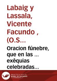 Portada:Oracion fúnebre, que en las ... exêquias celebradas por ... D. Carlos Joseph Gutierrez de los Rios, Fernandez de Córdoba ... sexto conde de Fernan-Nuñez ...