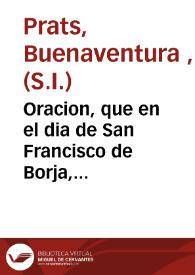Portada:Oracion, que en el dia de San Francisco de Borja, quarto Duque de Gandía, y tercero general de la Compañia de Jesús