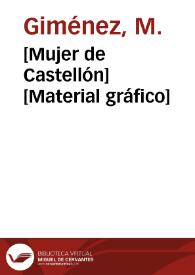 Portada:[Mujer de Castellón] [Material gráfico]