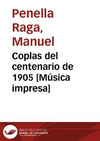 Portada:Coplas del centenario de 1905 [Música impresa] / letra de varios admiradores del inmortal Cervantes ; música de M. Penella Raga