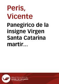 Portada:Panegirico de la insigne Virgen Santa Catarina martir : predicado en su Real Parroquia de Valencia el día 25 de Noviembre de 1770