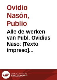 Portada:Alle de werken van Publ. Ovidius Naso: [Texto impreso] het derde deel ... in de Nederlandse taale overgebracht