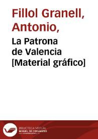 Portada:La Patrona de Valencia [Material gráfico]