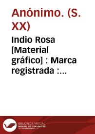 Portada:Indio Rosa [Material gráfico] : Marca registrada : Papel de fumar