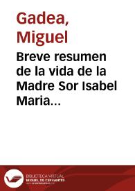 Portada:Breve resumen de la vida de la Madre Sor Isabel Maria de Santa Ana ... de Religiosas Descalzas ... de Santa Clara ... [Texto impreso]