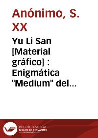 Portada:Yu Li San [Material gráfico] : Enigmática "Medium" del profesor Alba