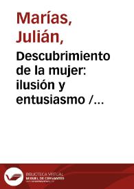 Portada:Descubrimiento de la mujer: ilusión y entusiasmo / Julián Marías