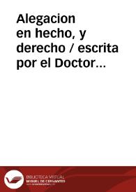 Portada:Alegacion en hecho, y derecho / escrita por el Doctor Laureano Martinez de la Vega, sobre la inteligencia del Fuero 19 de Procuratoribus por Iayme Dabbadia Ciudadano con su hermana Angela Dabbadia