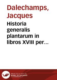 Portada:Historia generalis plantarum in libros XVIII per certas classes artificiose digesta...