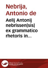 Portada:Aelij Antonij nebrissen[sis] ex grammatico rhetoris in complutensi gymnasio. atq[ue] proinde historici Regij in quinquaginta sacrae scripturae locos non uulgariter enarratos. Tertia quinquagena.