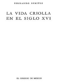 Portada:La vida criolla en el siglo XVI / Fernando Benítez; viñetas e ilustraciones de Elvira Gascón