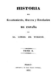 Portada:Historia del levantamiento, guerra y revolución de España. Tomo 1 / por el Conde de Toreno