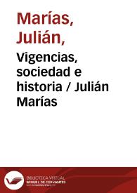 Portada:Vigencias, sociedad e historia / Julián Marías