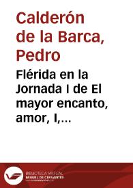 Portada:Flérida en la Jornada I de El mayor encanto, amor, I, vv. 851-864