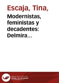 Portada:Modernistas, feministas y decadentes: Delmira Agustini, entre la mujer fetiche y la Nueva Mujer / Tina Escaja