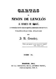 Portada:Cartas de Ninon de Lenclós al Marqués de Sévigne. Tomo II / aumentadas con la vida de aquella y adornadas en su retrato, traducidas del francés por J. R. Losañez