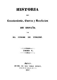 Portada:Historia del levantamiento, guerra y revolución de España. Tomo 5 / por el Conde de Toreno