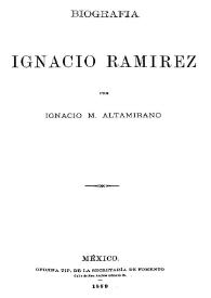 Portada:Biografía de Ignacio Ramírez / por Ignacio M. Altamirano