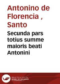 Portada:Secunda pars totius summe maioris beati Antonini