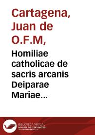 Portada:Homiliae catholicae de sacris arcanis Deiparae Mariae et Iosephi / auctore P.F. Ioanne de Carthagena