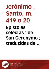 Portada:Epistolas selectas : de San Geronymo ; traduzidas de latin en lengua castellana por ... Francisco Lopez Cuesta...