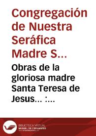 Portada:Obras de la gloriosa madre Santa Teresa de Jesus... : tomo primero