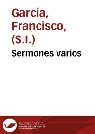 Portada:Sermones varios / de el P. Francisco Garcia...
