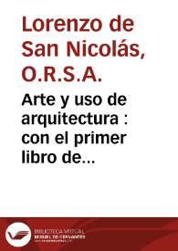 Portada:Arte y uso de arquitectura : con el primer libro de Euclides traducido en castellano : primera parte  / compuesto por el P. fray Lorenzo de S. Nicolas...  